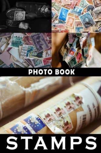 Stamps Photo Book: Beautiful Colorful Photos For All Ages To Relax And Unwind | Perfect Gift For Special Occasions