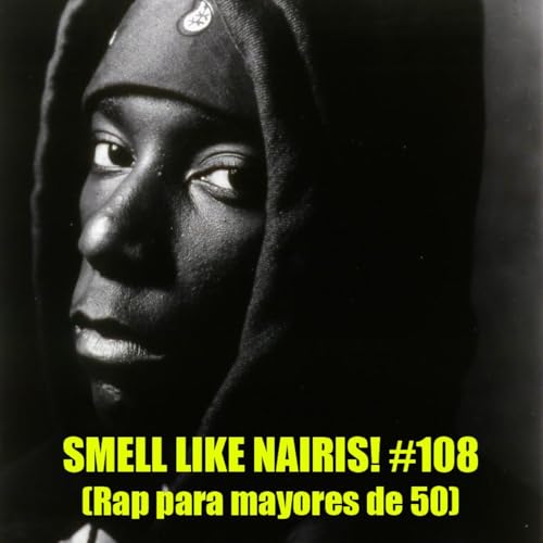 Smell Like Nairis! #108