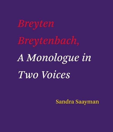 Breyten Breytenbach: A Monologue in Two Voices
