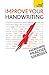 Improve Your Handwriting: Teach Yourself: Learn to write in a confident and fluent hand: the writing classic for adult learners and calligraphy enthusiasts (English Edition)