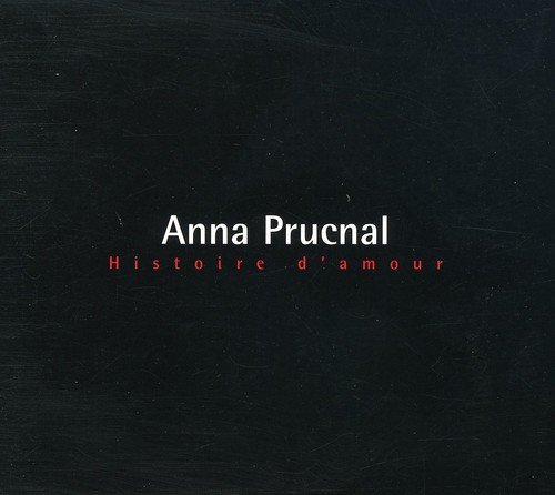 Plus Belle Histoire D'amour [Audio CD] Anna Prucnal; Philippe Poussard; Christian Fabre Dit Garrus; Nicol d'Andrea; Oleg Ponomarenko; Oswald Dandrea; Francis Coletta; Carlo Schob; Antoine Marie Millet; Andy Brugger; Richard Pizzorno; Keith Southwick; Traditional; Georges Moustaki; Boris Bergman; Francis Lai; Michel Legrand; Herman Hupfeld; Jean Boyer; Jean Musy; Manos Hadjidakis and Pier Paolo Pasolini
