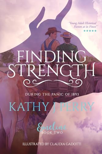 Finding Strength: During the Panic of 1893 (Emeline)