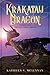 Produktbild Krakatau Dragon: Legend One: The Hatchling Prince (The Krakatau Dragon Trilogy, Band 1)