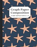  Graph paper Composition Notebook: Starfish Grid Paper Composition Notebook, Quad Ruled 5 x 5, for Math, Science, Engineering Students (110 pgs. 8.5 x 11 in)