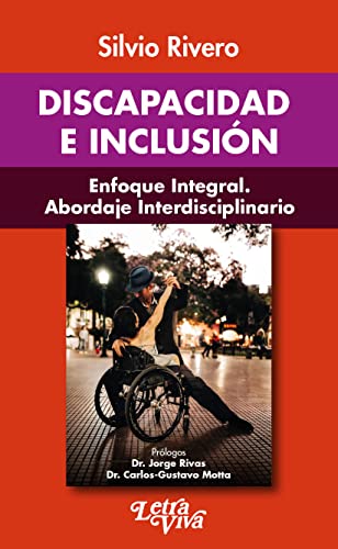 Discapacidad e inclusión: Enfoque Integral. Abordaje Interdisciplinario (Spanish Edition)