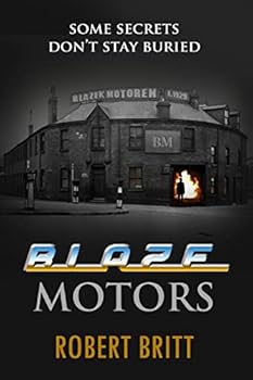 Paperback Blaze Motors: Some Secrets Don't Stay Buried Book