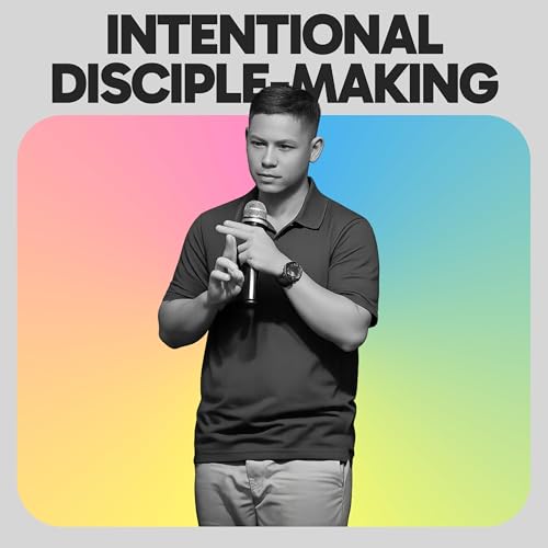 Intentional Disciple-Making | Vidal Panos Jr.