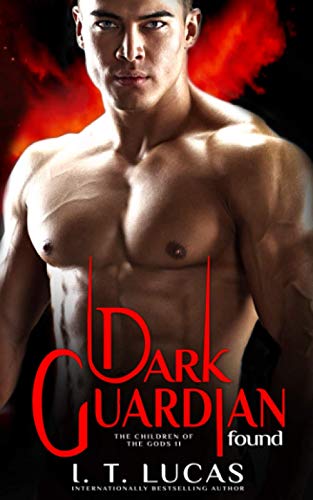 Dark Guardian Found (The Children Of The Gods Paranormal Romance)