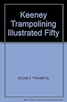 Keeney Trampolining Illustrated Fifty 0471071242 Book Cover
