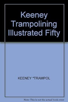 Hardcover Keeney Trampolining Illustrated Fifty Book
