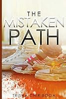 The Mistaken Path 1983394610 Book Cover
