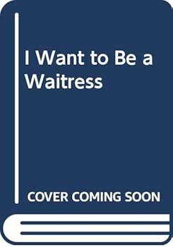 Hardcover I Want to Be a Waitress Book