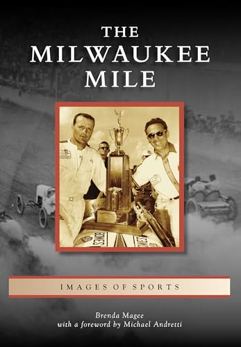 Preisvergleich Produktbild The Milwaukee Mile (Images of Sports)