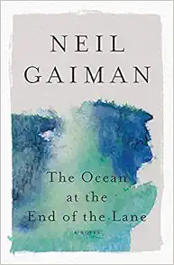 The Ocean at the End of the Lane: A Novel book cover