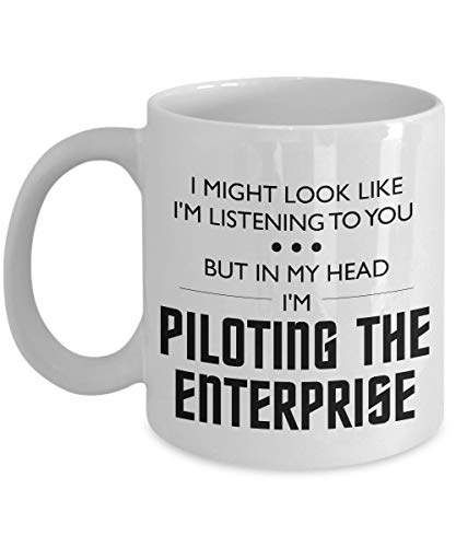 Taza de café de regalo para fan de Star Trek - Podría parecer que te estoy escuchando, pero en mi...