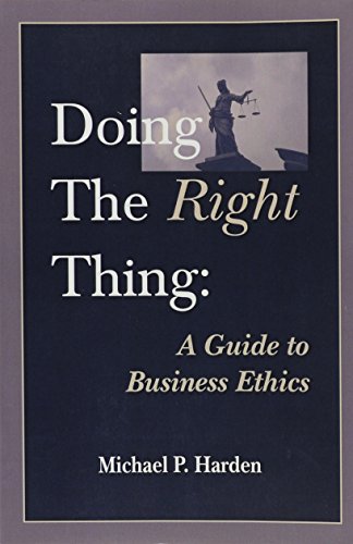 Doing the Right Thing: A Guide to Business Ethics