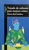  Tratado de culinaria para mujeres tristes (HISPANICA)