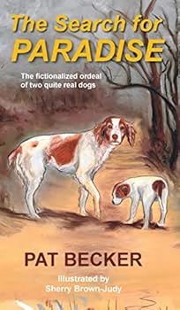 Hardcover The Search for Paradise - The fictionalized ordeal of two quite real dogs Book