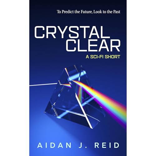 Crystal Clear Audiobook By Aidan J. Reid cover art