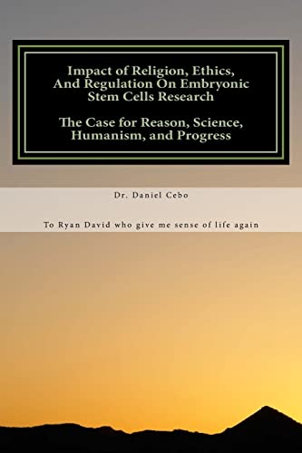 Impact of religion, Ethics, And Regulation On Human Embryonic Stem Cell Researc