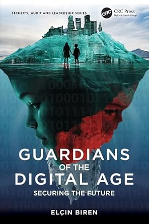 Guardians of the Digital Age: Securing the Future book cover