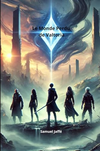 Le Monde Perdu de Valtoria (French Edition)