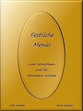 Festliche Menüs - zum Verwöhnen und für besondere Anlässe