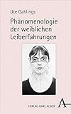 Phänomenologie der weiblichen Leiberfahrungen (Neue Phänomenologie)