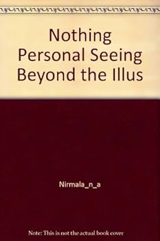 Paperback Nothing Personal Seeing Beyond the Illus Book
