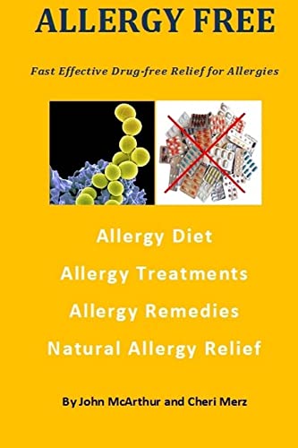 Allergy Free: Fast Effective Drug-free Relief for Allergies.