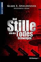 Und Stille wie des Todes Schweigen 3827194253 Book Cover