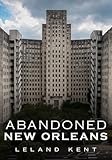 Abandoned New Orleans