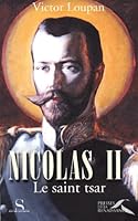 Nicolas II: Le saint tsar 2856168043 Book Cover