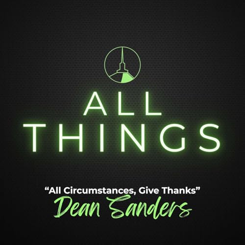 All Circumstances, Give Thanks (Dean Sanders)