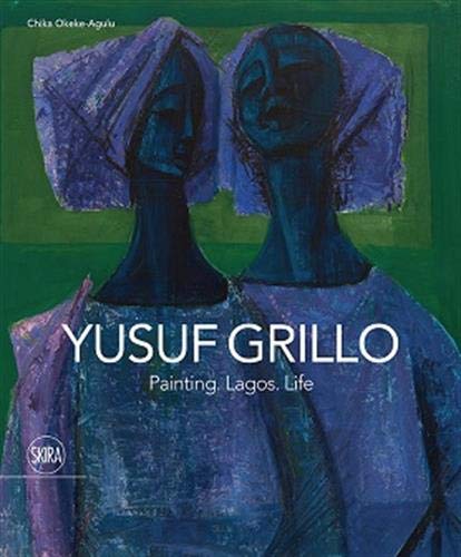 Preisvergleich Produktbild Yusuf Grillo: Painting. Lagos. Life