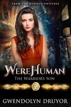 Paperback WereHuman: The Warrior's Son: A Wyrdos Universe Novel Book