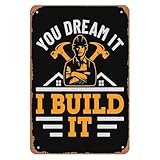Bauunternehmer Schreiner „Du träumst es, ich baue es – Wanddeko-Kunst, Vintage-Metallschild für lustiges Zimmer, Männerhöhle, Büro, Garage, Badezimmer, Wohnung, Studentenwohnheim, Wand tion, Metallsc