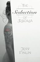 The Seduction of Radha: The Seduction of Radha 1533147922 Book Cover