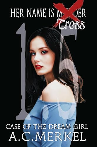 The Case of the Dream-Girl: (Her Name Is Tress) Book 1.5 (Her Name Is Murder) (English Edition)