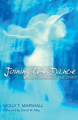 Joining the Dance: A Theology of the Spirit