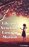 Lily and Newton's Laws of Motion: A young girl learns about the Newton's laws of motion through life experiences. (English Edition)