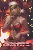  Sexy Anime Mädchen Malbuch für Erwachsen: Unzensiertes Malbuch für erwachsene Mädchen und Männer, Größe 6 x 9 Zoll, enthält über +50 Zeichnungen sexy Mädchen