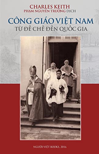 Charles KeithCong Giao Viet Nam: Tu de Che Den Quoc Gia (Vietnamese Edition)