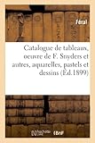  Catalogue de tableaux anciens et modernes, oeuvre de F. Snyders et autres