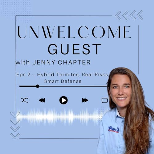 EP #2: Hybrid Termites, Real Risks, Smart Defense