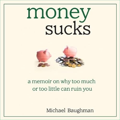 Money Sucks Audiolivro Por Michael Baughman capa