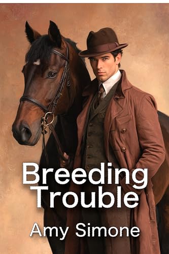 Breeding Trouble (The Secret Lives of Dressage Riders Series Book 4)