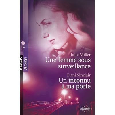 Une femme sous surveillance - Un inconnu &agrave; ma porte