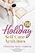 150 Holiday Self-Care Activities: 150 ways to radically care for your body, mind, and soul!