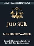 sussey  Lion Feuchtwanger - Jud Süß: LesBar - weil Klassiker nicht kompliziert sein müssen (LesBar - neu erzählt in moderner Sprache) (German Edition)